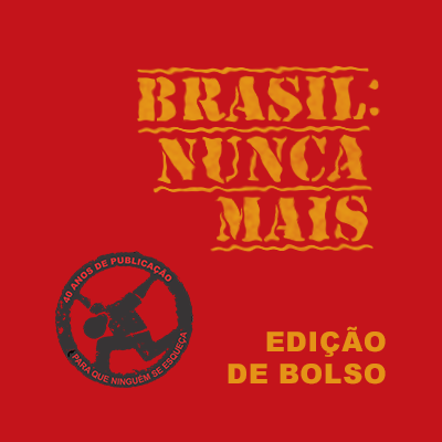Brasil: nunca mais - Ed. Comemorativa - Versão Bolso