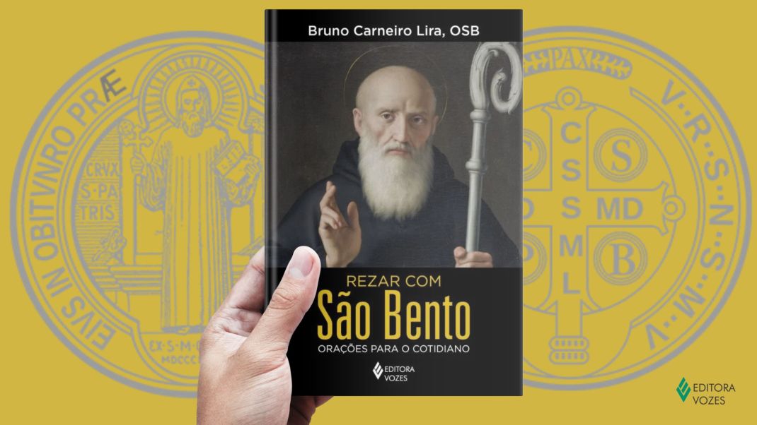 Rezar com São Bento - Orações para o cotidiano