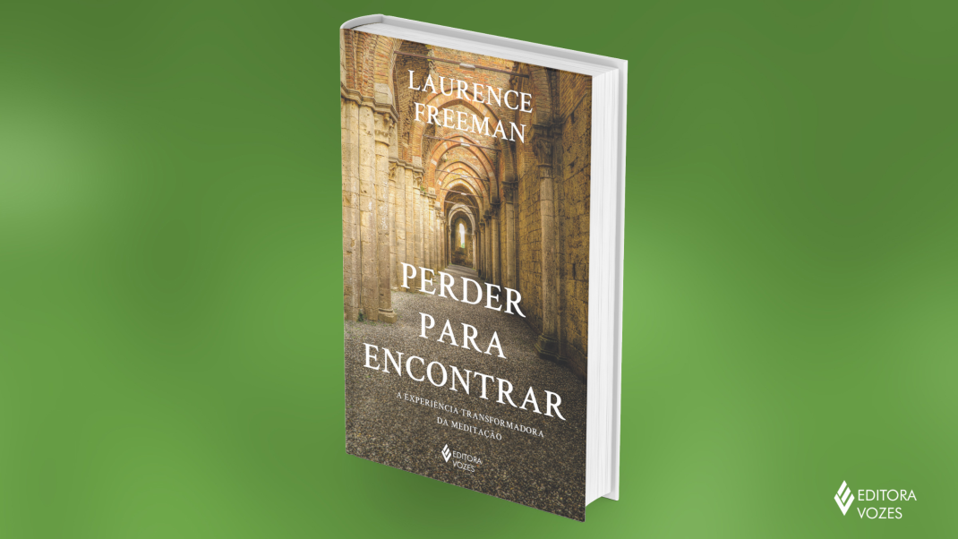 Perder para encontrar - A experiência transformadora da meditação