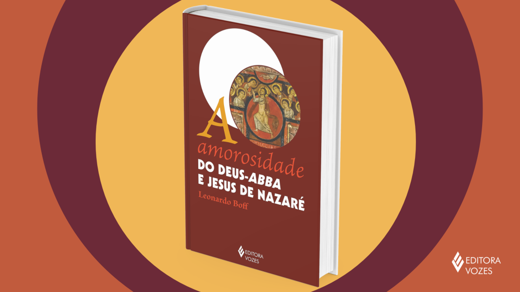 A amorosidade do Deus-Abba e Jesus de Nazaré