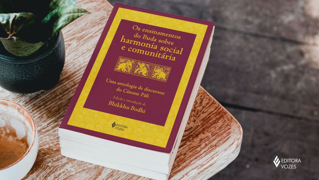 Os ensinamentos do Buda sobre harmonia social e comunitária