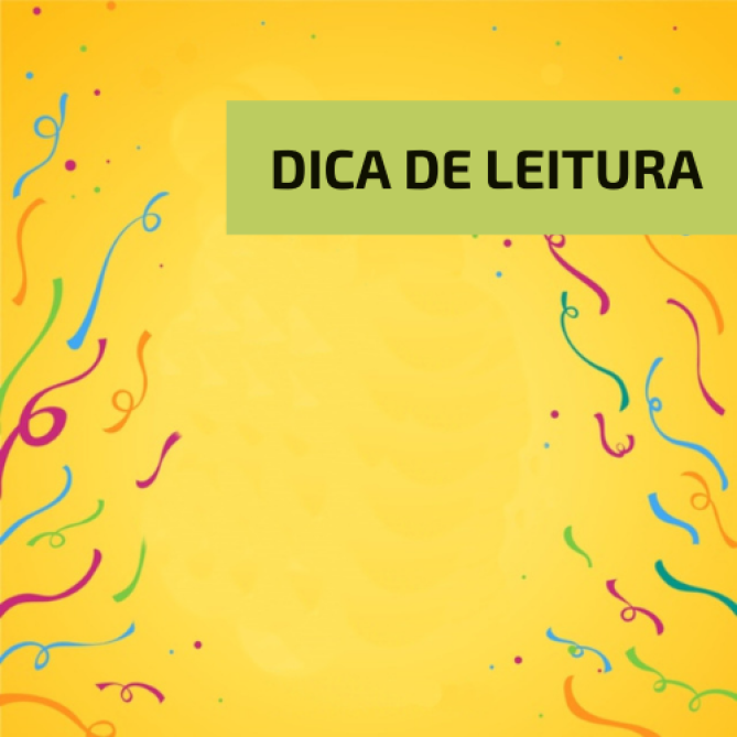 Cinco dicas de leitura para curtir o Carnaval em casa