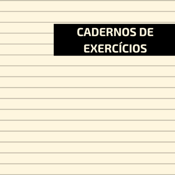 Confira todos os Cadernos de Exercícios
