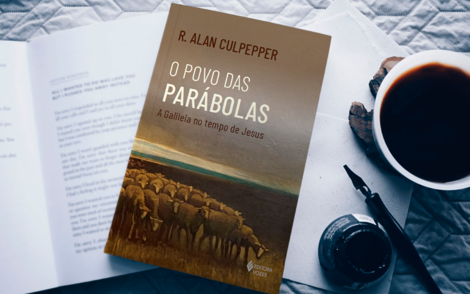 O povo das parábolas - A Galileia no tempo de Jesus