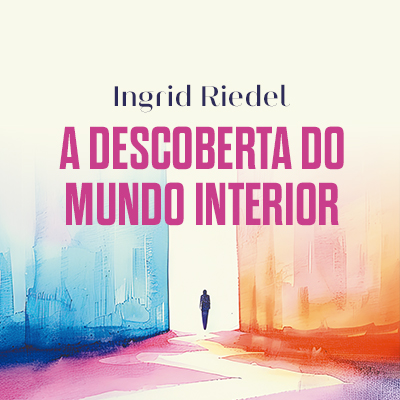 A descoberta do mundo interior
