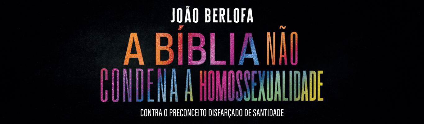 A bíblia não condena a homossexualidade