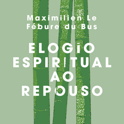 Elogio espiritual ao repouso