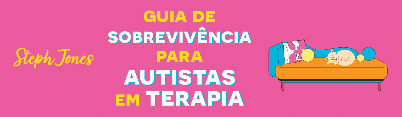 Guia de sobrevivência para autistas em terapia
