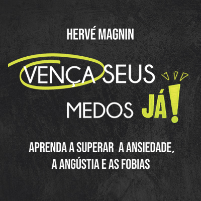 Vença seus medos, já!